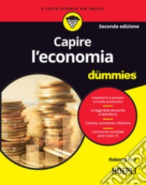 Capire l'economia For Dummies libro di Fini Roberto