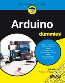 Arduino For Dummies libro di Nussey John