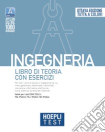 Hoepli test. Ingegneria. Libro di teoria con esercizi libro