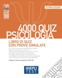 Hoepli test. 4000 quiz psicologia. Libro di quiz con prove simulate libro