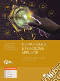 NUOVO SCIENZE E TECNOLOGIE APPLICATE libro di AA VV