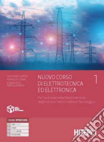 NUOVO CORSO DI ELETTROTECNICA ED ELETTRONICA libro di CONTE GAETANO - CERRI FABRIZIO - IMPALLOMENI EMANUELE