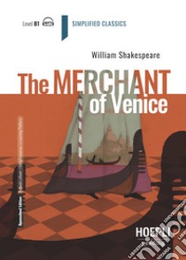 Merchant of Venice. Level B1. Con File audio per il download (The) libro di Shakespeare William