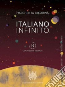 ITALIANO INFINITO libro di SBOARINA MARGHERITA  