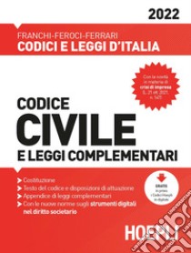 Codice civile e leggi complementari 2022 libro
