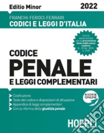 Codice penale e leggi complementari 2022. Ediz. minor. Con espansione online libro