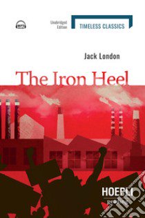 Iron heel. Con File audio per il download (The) libro di London Jack