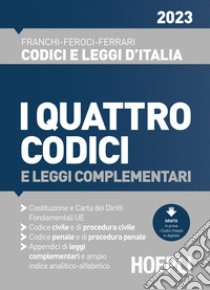 I quattro codici 2023 e leggi complementari libro