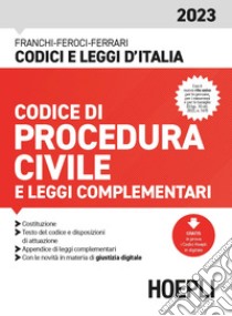 Codice di procedura civile e leggi complementari 2023 libro di Franchi Luigi; Feroci Virgilio; Ferrari Santo