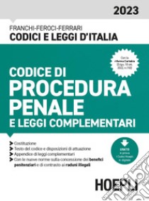 Codice di procedura penale e leggi complementari 2023. Con espansione online libro di Franchi Luigi; Feroci Virgilio; Ferrari Santo