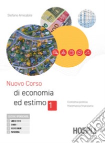 NUOVO CORSO DI ECONOMIA ED ESTIMO libro di AMICABILE STEFANO  