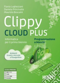 CLIPPY CLOUD PLUS PROGRAMMAZIONE A BLOCCHI libro di LUGHEZZANI FLAVIA - PRINCIVALLE DANIELA 