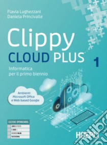 CLIPPY CLOUD PLUS 1+2+PROGRAMMAZIONE A BLOCCHI libro di LUGHEZZANI FLAVIA - PRINCIVALLE DANIELA 