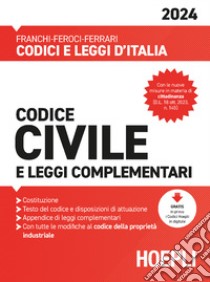 Codice civile e leggi complementari 2024. Con espansione online libro di Franchi Luigi; Feroci Virgilio; Ferrari Santo