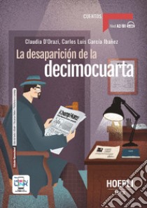 Desaparición de la decimocuarta. B1. Con e-book. Con espansione online (La) libro di D'Orazi Claudia; García Ibañez Carlos Luis