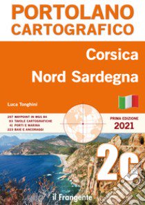 Corsica. Nord Sardegna. Portolano cartografico libro di Tonghini Luca