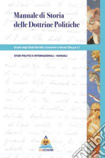 Manuale di storia delle dottrine politiche libro di Scuola degli studi giuridici, economici e sociali (Stu.g.e.s.) (cur.)