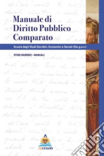 Manuale di diritto pubblico comparato libro di Scuola degli studi giuridici, economici e sociali (Stu.g.e.s.) (cur.)