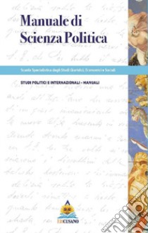 Manuale di scienza politica libro di Scuola degli studi giuridici, economici e sociali (Stu.g.e.s.) (cur.)