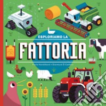 Esploriamo la fattoria. Ediz. a colori libro di Hanácková Pavla