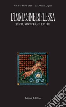 L'immagine riflessa. Testi, società, culture (2019). Vol. 1 libro