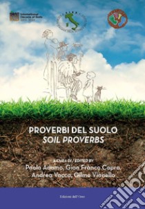 Proverbi del suolo-Soil proverbs. Ediz. bilingue libro di Adamo P. (cur.); Capra G. (cur.); Vacca A. (cur.)