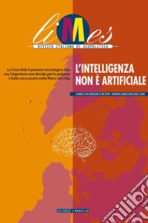 Limes. Rivista italiana di geopolitica (2022). Vol. 12: L' intelligenza non è artificiale libro