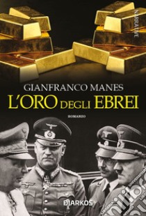 L'oro degli ebrei libro di Manes Gianfranco