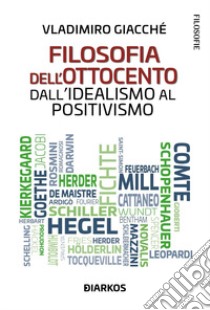 Filosofia dell'ottocento. Dall'idealismo al positivismo libro di Giacchè Vladimiro