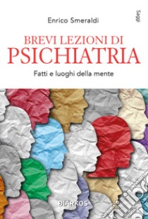 Brevi lezioni di psichiatria libro di Smeraldi Enrico