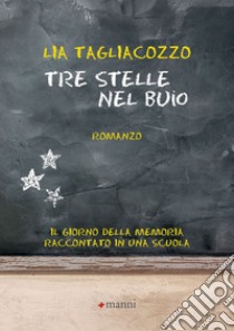 Tre stelle nel buio libro di Tagliacozzo Lia