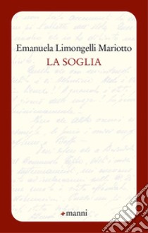 La soglia libro di Limongelli Mariotto Emanuela