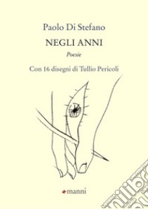 Negli anni libro di Di Stefano Paolo