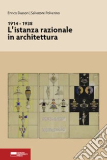 1914-1938. L'istanza razionale in architettura libro di Dassori Enrico; Polverino Salvatore