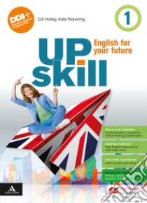 Upskill. English for your future. With Your visual organiser, Culture and citizenship. Per la Scuola media. Con e-book. Con espansione online. Vol. 1 libro