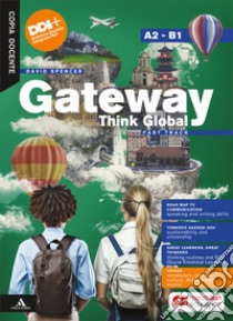 GATEWAY THINK GLOBAL libro di SPENCER DAVID  