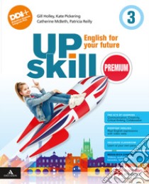 UPSKILL PREMIUM libro di HOLLEY GILL - PICKERING KATE - MCBETH PATRICIA