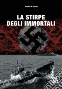 La stirpe degli immortali libro di Citran Paolo