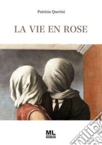 La vie en rose. Con audiolibro  di Querini Patrizia