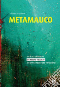 Metamauco libro di Mazzariol Filippo