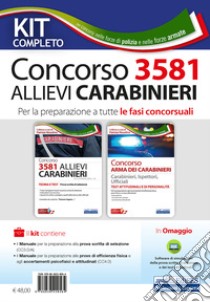 Kit completo concorso 3581 allievi carabinieri. Per la preparazione a tutte le fasi concorsuali. Con software di simulazione libro