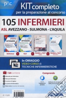 Kit 105 infermieri ASl Avezzano-Sulmona-L'Aquila libro di Caruso Rosario; Pittella Francesco; Guerriero Guglielmo