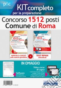 Kit Concorso 1512 posti nel Comune di Roma. Test attitudinali e materie giuridiche. Teoria, test e simulazioni per la preparazione alla prova preselettiva. Con software di simulazione libro