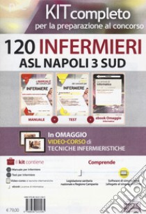 Kit 120 infermieri ASL Napoli 3 sud. Con ebook: La prova di informatica. Con software di simulazione libro di Caruso Rosario; Pittella Francesco; Guerriero Guglielmo