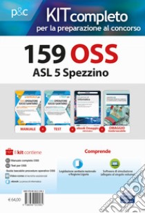 Kit concorso 152 oss ASL 5 Spezzino Liguria. Volumi completi per la preparazione a tutte le prove concorsuali. Con ebook. Con software di simulazione libro di Guerriero Guglielmo; Carboni Luigia; Malatesta Anna