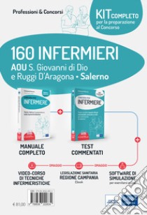 Kit completo per la preparazione al concorso 160 infermieri AOU S. Giovanni di Dio e Ruggi D'Aragona - Salerno. Con e-book. Con software di simulazione. Con Video libro di Caruso Rosario; Guerriero Guglielmo; Pittella Francesco; Alvaro R. (cur.)