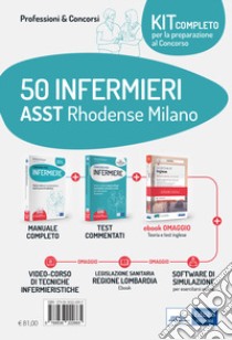 Kit concorso 50 Infermieri ASST Rhodense Milano. Con e-book. Con software di simulazione. Con videocorso libro di Caruso Rosario; Guerriero Guglielmo; Pittella Francesco; Alvaro R. (cur.)