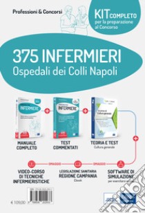 Kit completo per la preparazione al concorso 375 Infermieri Ospedale dei Colli Napoli: Il manuale dei concorsi per infermiere. Guida completa a tutte le prove di selezione-I test dei concorsi per infermiere. Ampia raccolta di quesiti ufficiali per t libro di Caruso Rosario; Pittella Francesco; Guerriero Guglielmo