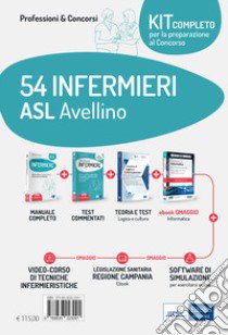 Kit concorso 54 infermieri ASL Avellino. Volumi per la preparazione al concorso per la prova preselettiva e prove successive. Con e-book. Con software di simulazione. Con videocorso libro