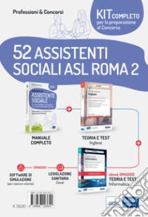 Kit concorso 52 assistenti sociali ASL Roma 2. Volumi di preparazione a tutte le prove. Con e-book. Con software di simulazione libro di Losignore Michela; Moschetta Natascia; Rovito R. (cur.)